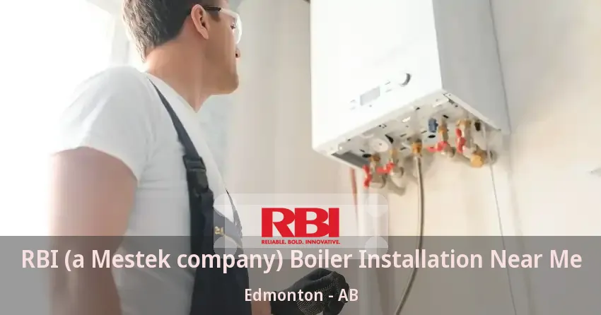 RBI (a Mestek company) Boiler Installation Near Me Edmonton - AB