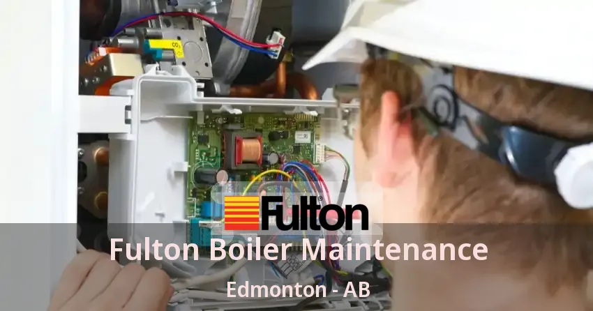 Fulton Boiler Maintenance Edmonton - AB
