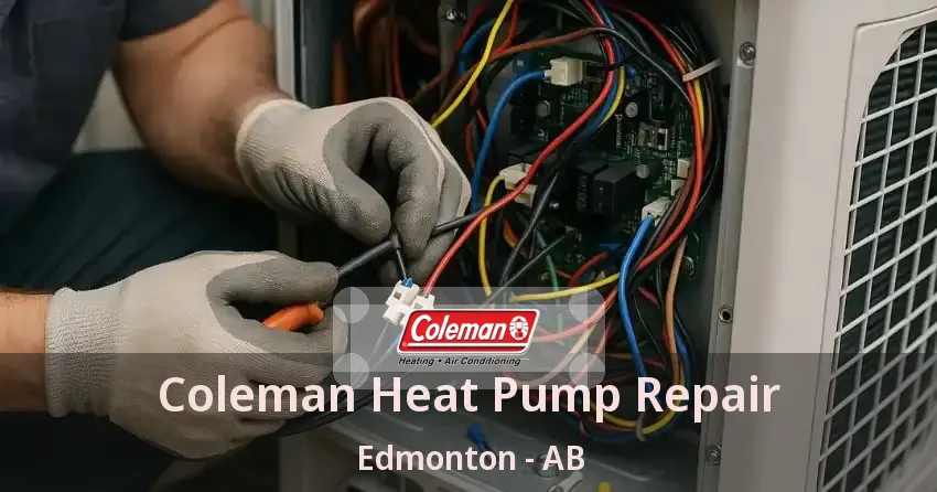 Coleman Heat Pump Repair Edmonton - AB